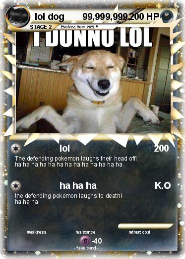 Pokemon lol dog       99,999,999,