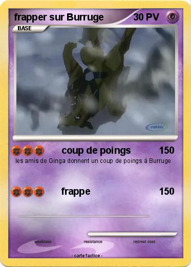 Pokemon frapper sur Burruge