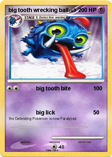 Pokemon big tooth wrecking ball