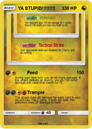 Pokemon YA STUPID!!!!!!!!!     3