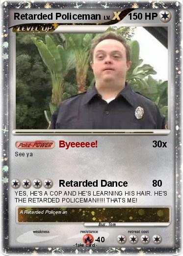 Pokemon Retarded Policeman