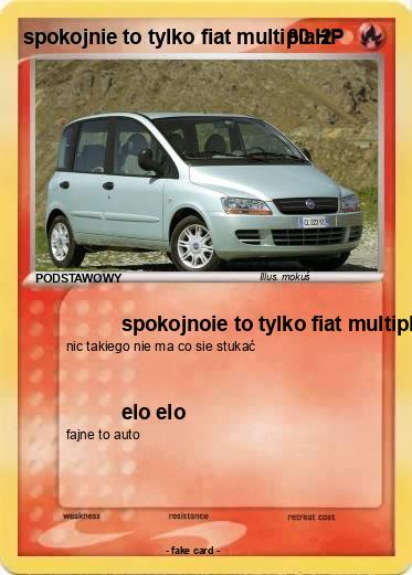 Pokemon spokojnie to tylko fiat multipla 2