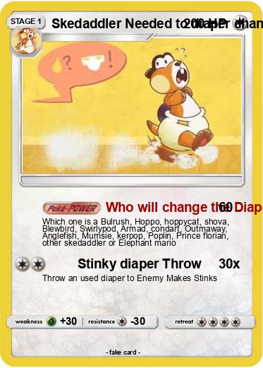 Pokemon Skedaddler Needed to diaper change