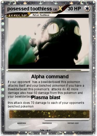 Pokemon posessed toothless