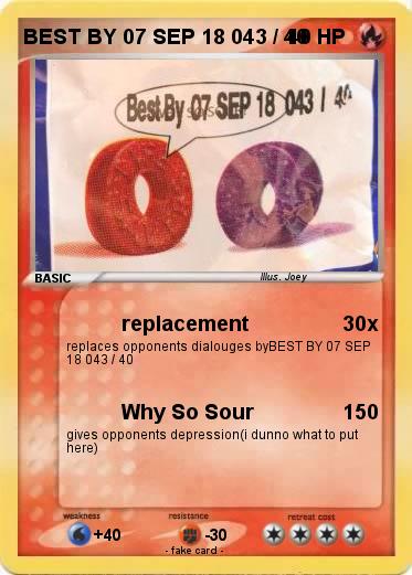 Pokemon BEST BY 07 SEP 18 043 / 40