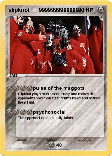 Pokemon slipknot      9999999999999