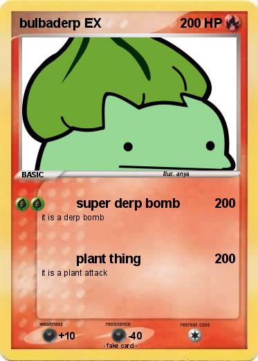 Pokemon bulbaderp EX
