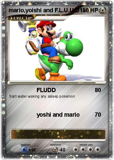 Pokemon mario,yoishi and F.L.U.U.D
