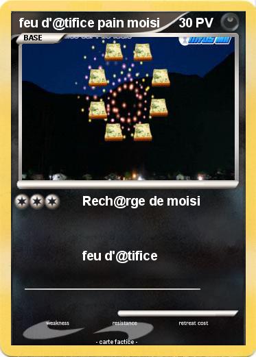 Pokemon feu d'@tifice pain moisi