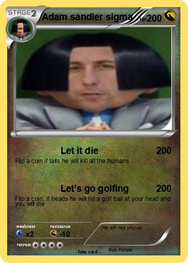 Pokemon Adam sandler sigma