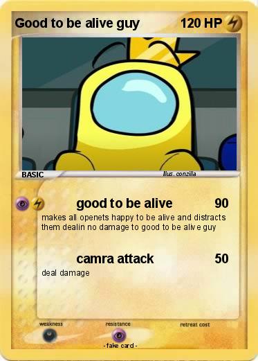 Pokemon Good to be alive guy