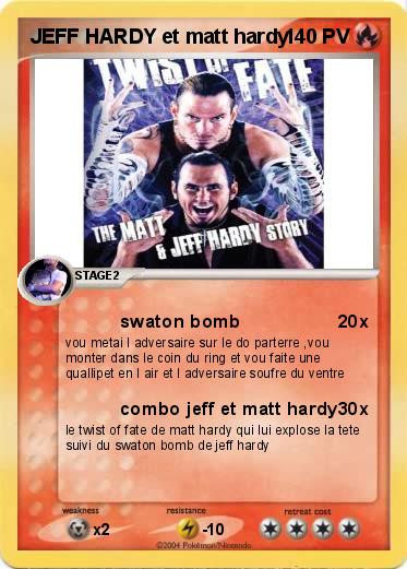Pokemon JEFF HARDY et matt hardy