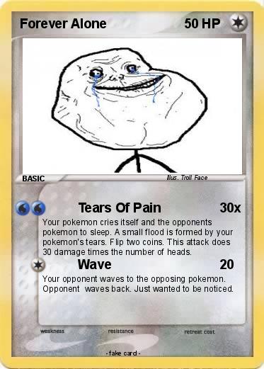 Pokemon Forever Alone