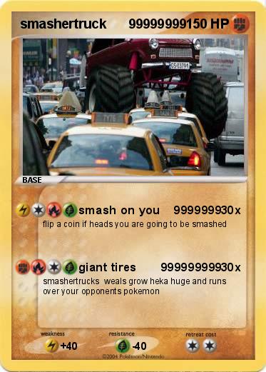 Pokemon smashertruck      99999999