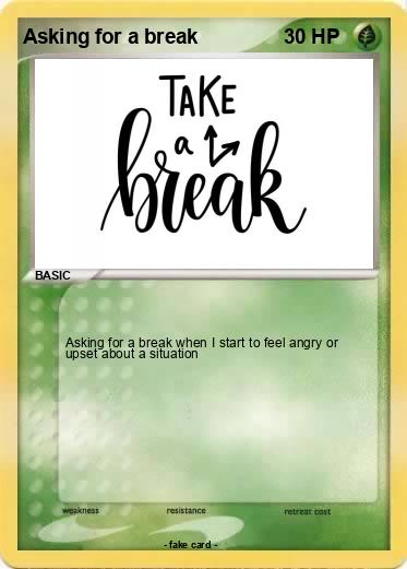 Pokemon Asking for a break
