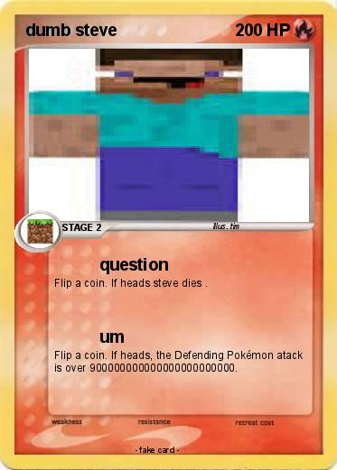Pokemon dumb steve