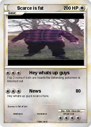 Pokemon Scarce is fat