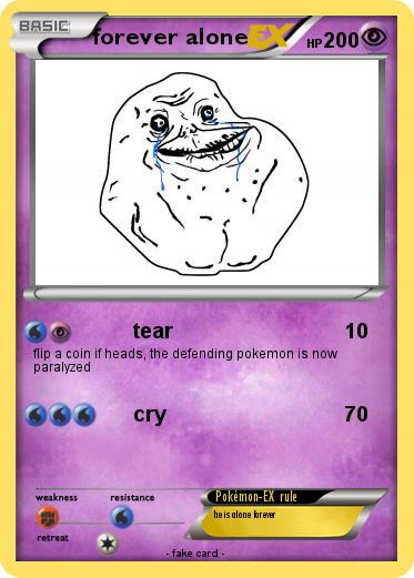 Pokemon forever alone