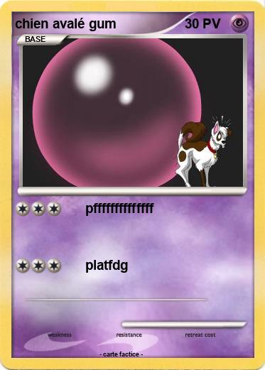 Pokemon chien avalé gum