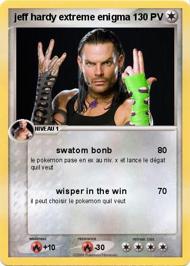 Pokemon jeff hardy extreme enigma