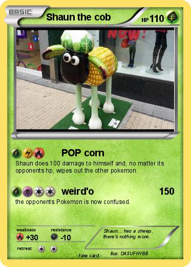 Pokemon Shaun the cob