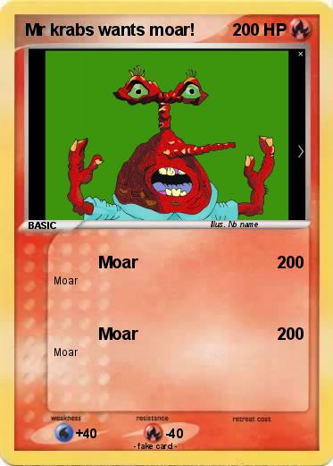 Pokemon Mr krabs wants moar!