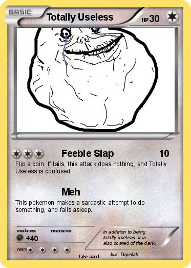 Pokemon Totally Useless