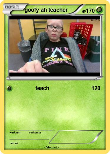 Pokemon goofy ah teacher