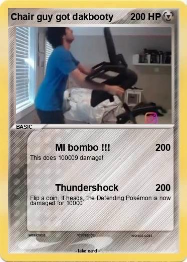 Pokemon Chair guy got dakbooty