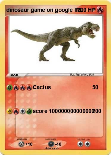 Pokemon dinosaur game on google IRL