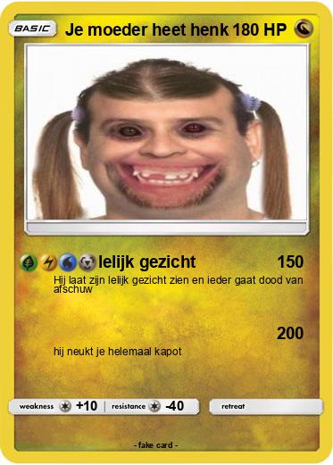 Pokemon Je moeder heet henk