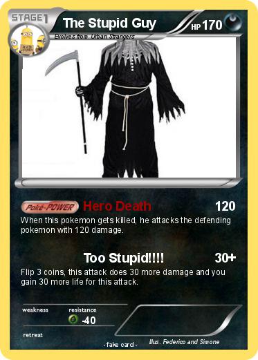Pokemon The Stupid Guy
