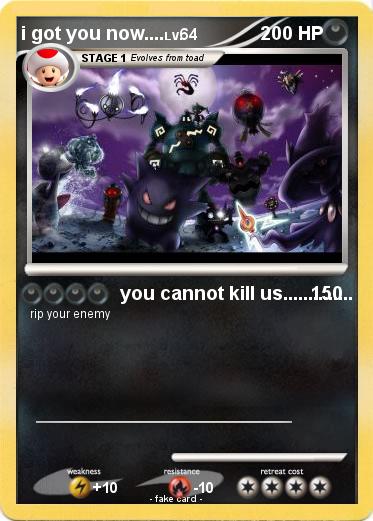 Pokemon i got you now....