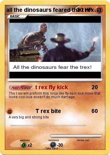 Pokemon all the dinosaurs feared the t rex