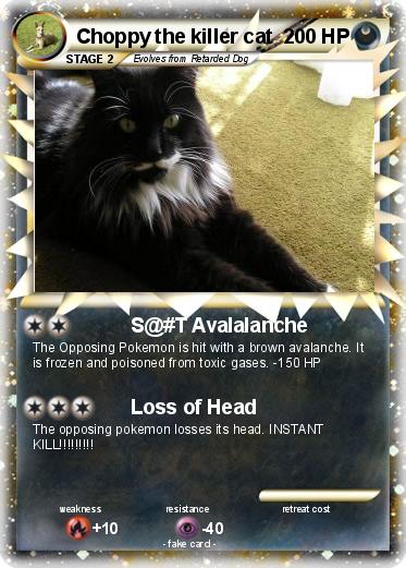 Pokemon Choppy the killer cat