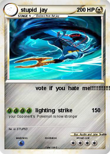 Pokemon stupid  jay