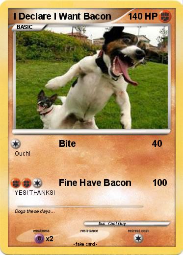 Pokemon I Declare I Want Bacon
