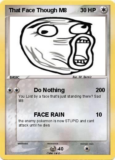 Pokemon That Face Though M8