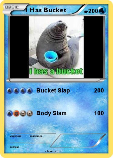 Pokemon I Has Bucket