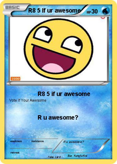 Pokemon R8 5 If ur awesome