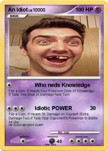 Pokemon An Idiot