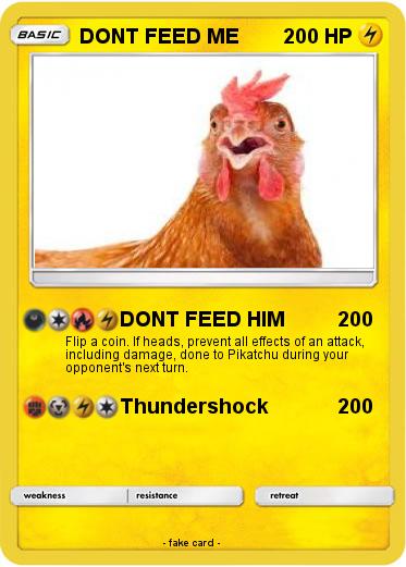 Pokemon DONT FEED ME