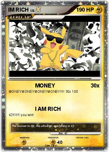 Pokemon IM RICH