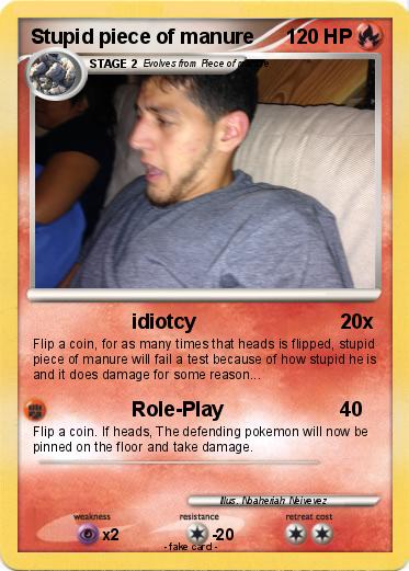 Pokemon Stupid piece of manure