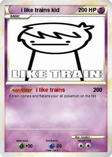 Pokemon i like trains kid