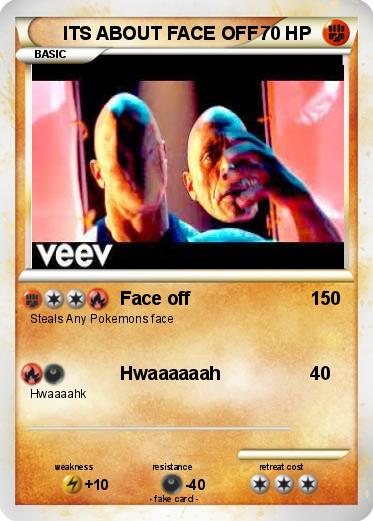 Pokemon ITS ABOUT FACE OFF