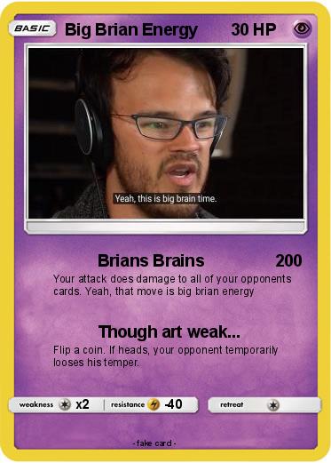 Pokemon Big Brian Energy