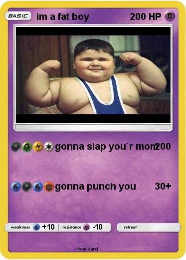 Pokemon im a fat boy