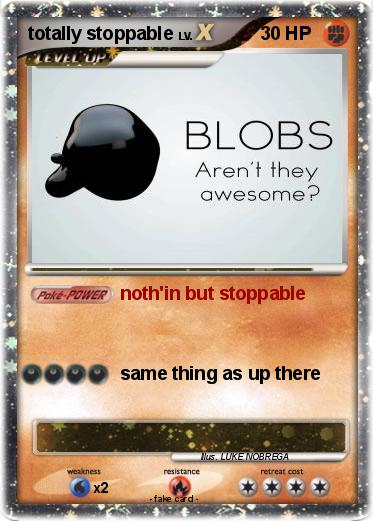 Pokemon totally stoppable