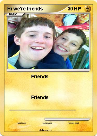 Pokemon Hi we're friends